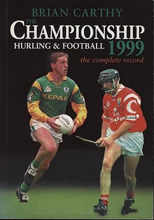 Seller image for THE CHAMPIONSHIP 1999 - HURLING AND FOOTBALL for sale by Sportspages