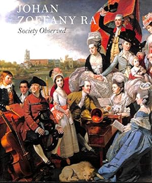 Seller image for Johan Zoffany RA: Society Observed for sale by WeBuyBooks