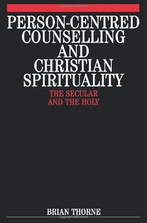 Immagine del venditore per Person-centred Counselling and Christian Spirituality: The Secular and the Holy: 54 venduto da WeBuyBooks