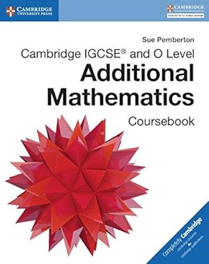 Imagen del vendedor de Cambridge IGCSE® and O Level Additional Mathematics Coursebook (Cambridge International IGCSE) a la venta por WeBuyBooks
