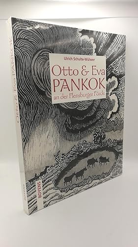Otto & Eva Pankok an der Flensburger Förde Ausstellung auf dem Museumsberg Flensburg, 10. April -...