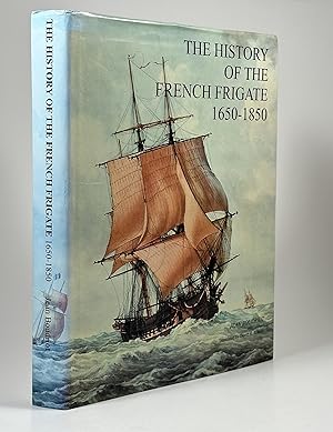 Bild des Verkufers fr The History of the French Frigate 1650-1850. zum Verkauf von Vangsgaards Antikvariat Aps
