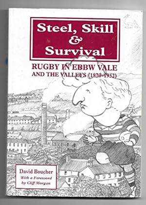Seller image for Steel, Skill and Survival: v. 1: Rugby in Ebbw Vale and the Valleys for sale by WeBuyBooks