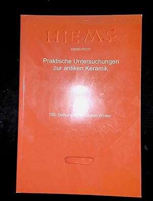 Seller image for Hiems Fecit Praktische Untersuchungen zur antiken Keramik Festschrift zum 100. Geburtstag von Adam Winter for sale by LibrairieLaLettre2