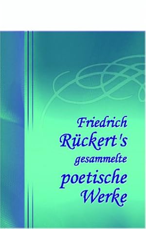 Bild des Verkufers fr Friedrich Rückert's gesammelte poetische Werke: Band XI zum Verkauf von WeBuyBooks