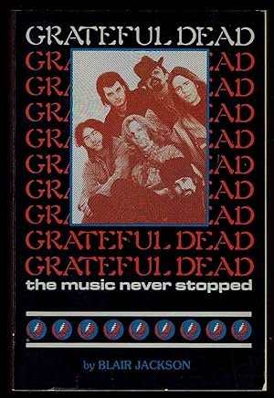 Seller image for Grateful Dead: The Music Never Stopped for sale by Bookworks