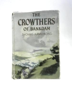Bild des Verkufers fr The Crowthers of Bankdam zum Verkauf von World of Rare Books