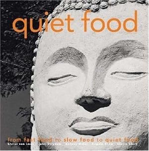 Seller image for Quiet Food: A Recipe for Sanity for sale by WeBuyBooks