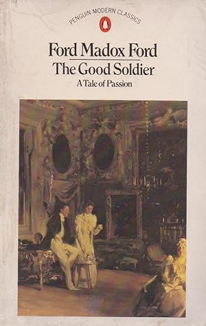 Seller image for The Good Soldier: A Tale of Passion for sale by The Glass Key