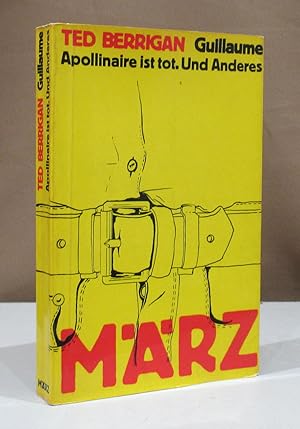 Bild des Verkufers fr Guillaume Apollinaire ist tot. Und Anderes. Gedichte Prosa Kollaborationen. Mit Notizen von Tom Clark, Allen Kaplan und Ron Padgett. Zusammengestellt von Rolf-Dieter Brinkmann. zum Verkauf von Dieter Eckert