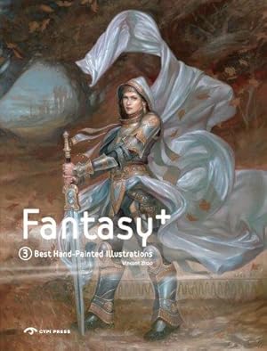 Bild des Verkufers fr Fantasy +3: Best Hand-Painted Illustrations zum Verkauf von WeBuyBooks