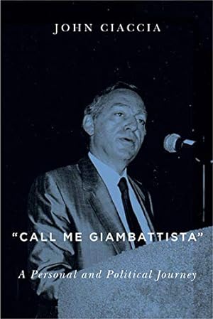Bild des Verkufers fr Call Me Giambattista: A Personal and Political Journey: Volume 21 (Footprints Series) zum Verkauf von WeBuyBooks