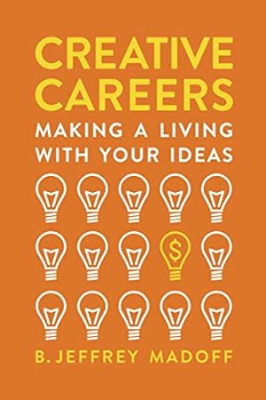 Seller image for Creative Careers: Making a Living with Your Ideas for sale by WeBuyBooks