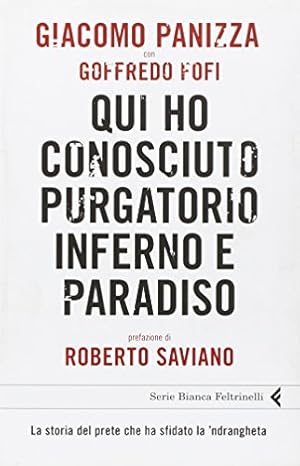 Immagine del venditore per Qui ho conosciuto purgatorio, inferno e paradiso. La storia del prete che ha sfidato la 'ndrangheta venduto da WeBuyBooks