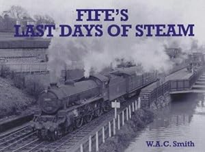 Bild des Verkufers fr Fife's Last Days of Steam zum Verkauf von WeBuyBooks
