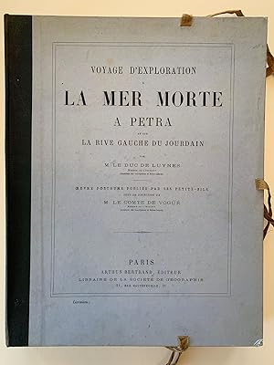 Voyage d'exploration à la mer Morte, à Petra et sur la rive gauche du Jourdain--3 Volumes plus Atlas