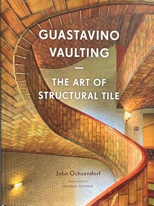 Imagen del vendedor de Guastavino Vaulting: The Art of Structural Tile a la venta por Trevian Books