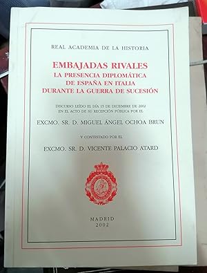 Imagen del vendedor de EMBAJADAS RIVALES. LA PRESENCIA DIPLOMTICA DE ESPAA EN ITALIA DURANTE LA GUERRA DE SUCESIN a la venta por Itziar Arranz Libros & Dribaslibros