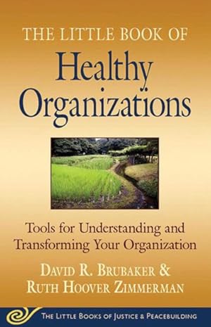 Imagen del vendedor de Little Book of Healthy Organizations : Tools for Understanding and Transforming Your Organization a la venta por GreatBookPrices