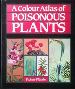 Seller image for A Colour Atlas of Poisonous Plants (A Wolfe science book) for sale by WeBuyBooks