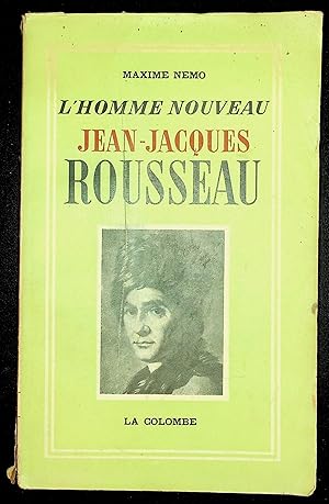 Image du vendeur pour L'homme nouveau Jean-Jacques Rousseau mis en vente par LibrairieLaLettre2