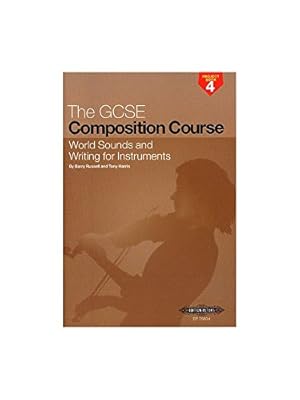 Bild des Verkufers fr The GCSE Composition Course Project Book 4: World Sounds and Writing for Instruments zum Verkauf von WeBuyBooks