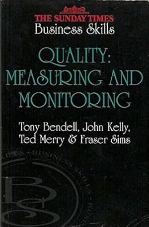 Seller image for Quality: Measuring and Monitoring ("Sunday Times" Business Skills S.) for sale by WeBuyBooks