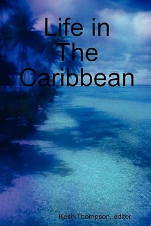 Seller image for Life in the Caribbean for sale by WeBuyBooks