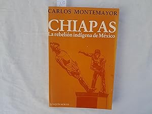 Seller image for Chiapas. La rebelin indgena de Mxico. for sale by Librera "Franz Kafka" Mxico.