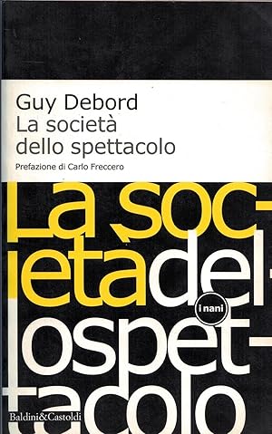 Immagine del venditore per La società dello spettacolo-Commentari sulla società dello spettacolo venduto da MULTI BOOK