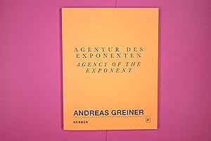 ANDREAS GREINER, AGENTUR DES EXPONENTEN. GASAG Kunstpreis 2016 = Andreas Greiner, agency of the e...