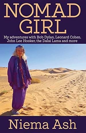 Bild des Verkufers fr Nomad Girl: My Adventures with Bob Dylan, Leonard Cohen, John Lee Hooker, the Dalai Lama and More zum Verkauf von WeBuyBooks