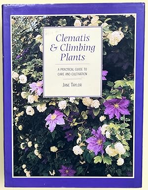 Seller image for Clematis & Climbing Plants: A Practical Guide to Care and Cultivation for sale by The Glass Key