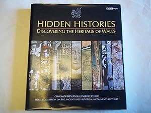 Seller image for Hidden Histories - Discovering the Heritage of Wales for sale by Carmarthenshire Rare Books