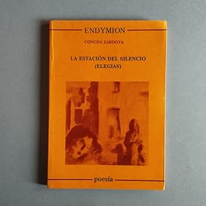 Imagen del vendedor de La Estacin del Silencio (Elegas). a la venta por Carmichael Alonso Libros