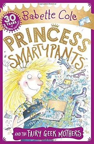 Seller image for Princess Smartypants and the Fairy Geek Mothers for sale by WeBuyBooks 2