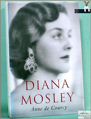 Seller image for Diana Mosley: Mitford Beauty, British Fascist, Hitler's Angel for sale by BookLovers of Bath