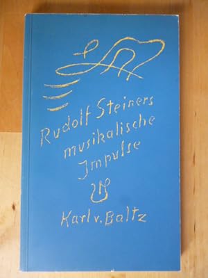 Rudolf Steiners musikalische Impulse.