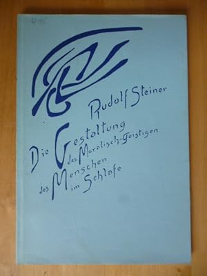 Image du vendeur pour Der Mensch in seinem Zusammenhange mit dem Kosmos. 5. Band. Die Gestaltung des Moralisch-Geistigen des Menschen im Schlafe. Zwei Vortge am 12. und 13. November 1921. mis en vente par Versandantiquariat Harald Gross