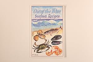 Bild des Verkufers fr OUT OF THE BLUE. Seafood Recipes zum Verkauf von INFINIBU KG