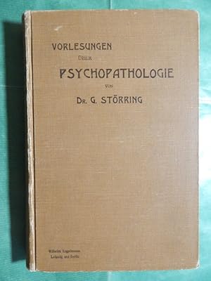 Vorlesungen über Psychopathologie in ihrer Bedeutung für die normale Psychologie. . .