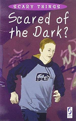 Seller image for Scared of the Dark? (Scary Things) for sale by WeBuyBooks