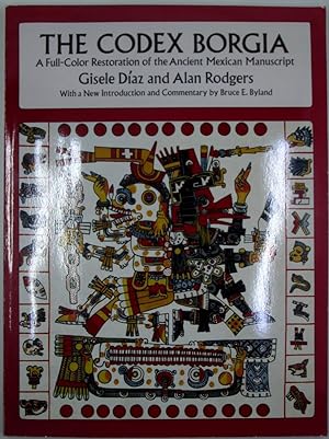 Bild des Verkufers fr The Codex Borgia. A full color restoration of the Ancient Mexican Manuscript zum Verkauf von Mare Booksellers ABAA, IOBA