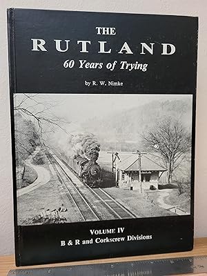 Imagen del vendedor de The Rutland 60 Years of Trying; Volume IV B&R and Corkscrew Divisions a la venta por Losaw Service