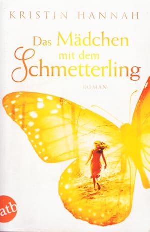 Bild des Verkufers fr Das Mdchen mit dem Schmetterling - Wohin das Herz uns trgt : Roman. zum Verkauf von TF-Versandhandel - Preise inkl. MwSt.