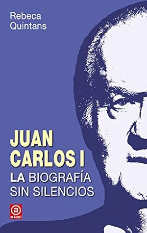 Imagen del vendedor de Juan Carlos I : la biografa sin silencios a la venta por ABACO LIBROS USADOS