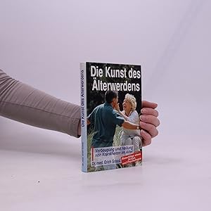 Bild des Verkufers fr Die Kunst des lterwerdens zum Verkauf von Bookbot