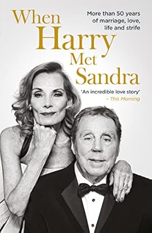 Seller image for When Harry Met Sandra: Harry & Sandra Redknapp - Our Love Story: More than 50 years of marriage, love, life and strife for sale by WeBuyBooks