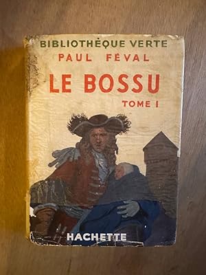 Seller image for Le bossu tome 1 Hachette bibliotheque verte for sale by Dmons et Merveilles