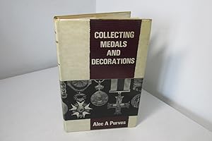 Seller image for Collecting Medals and Decorations by Alec A. Purves, Signed copy, 1968. for sale by Devils in the Detail Ltd